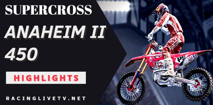 Supercross 450 Anaheim 2 Video Highlights 2022