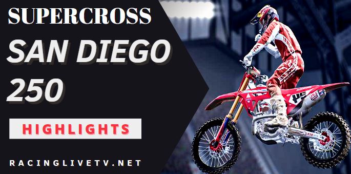 Supercross San Diego 250 Video Highlights 2022