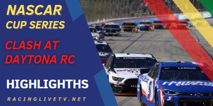 Nascar Clash At Daytona RC Video Highlights 2022