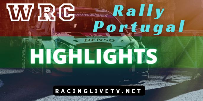 WRC Rally Portugal Video Highlights 2022
