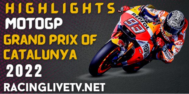 Moto Gp Catalunya Grand Prix Video Highlights 2022