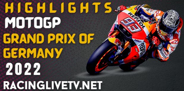 Moto Gp German Grand Prix Video Highlights 2022