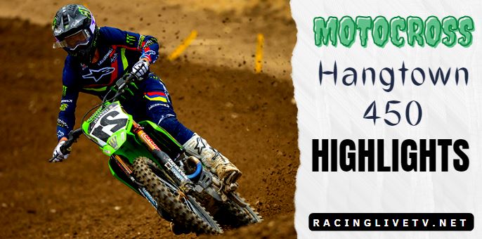 Motocross 450 Hangtown Video Highlights 2022