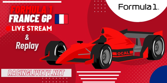 Formula 1 French Grand Prix 2022 How To Watch Live Stream