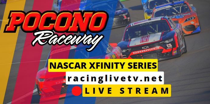NASCAR Xfinity Pocono Mountains 225 Live Stream