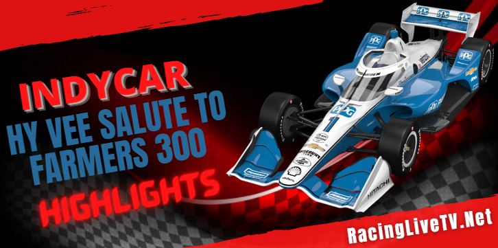 HY VEE Salute To Farmers 300 Grand Prix Highlights 24072022