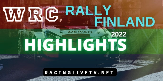 WRC Rally Finland Video Highlights 07082022