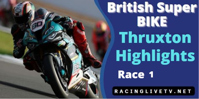 BRITISH SUPER BIKE THRUXTON RACE 1 HIGHLIGHTS 14082022