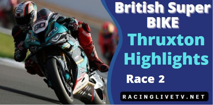 BRITISH SUPER BIKE THRUXTON RACE 2 HIGHLIGHTS 14082022