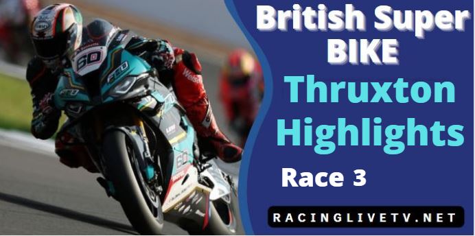 BRITISH SUPER BIKE THRUXTON RACE 3 HIGHLIGHTS 14082022