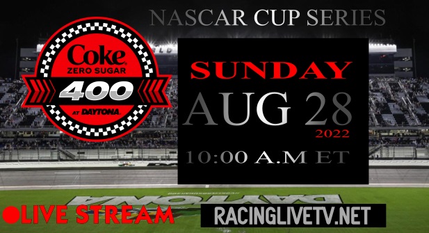  2022 NASCAR Coke Zero Sugar 400 at Daytona rescheduled on Sunday