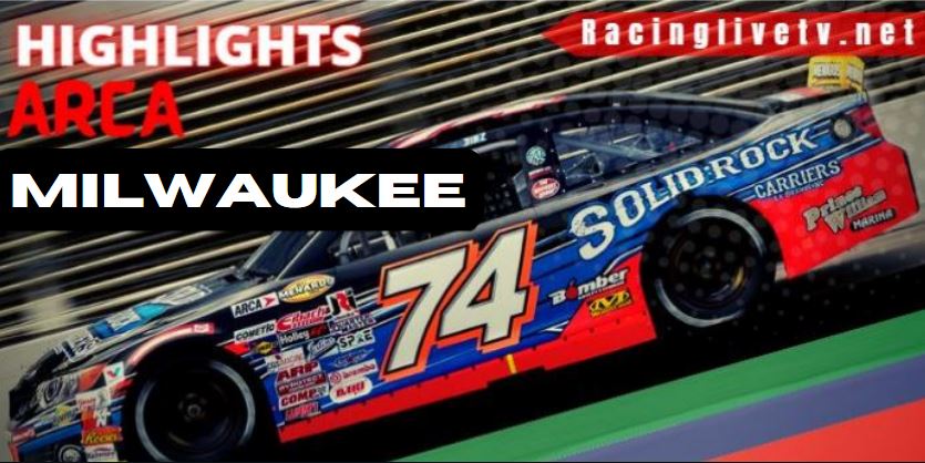 ARCA Milwaukee Menards Series Video Highlights 28Aug202
