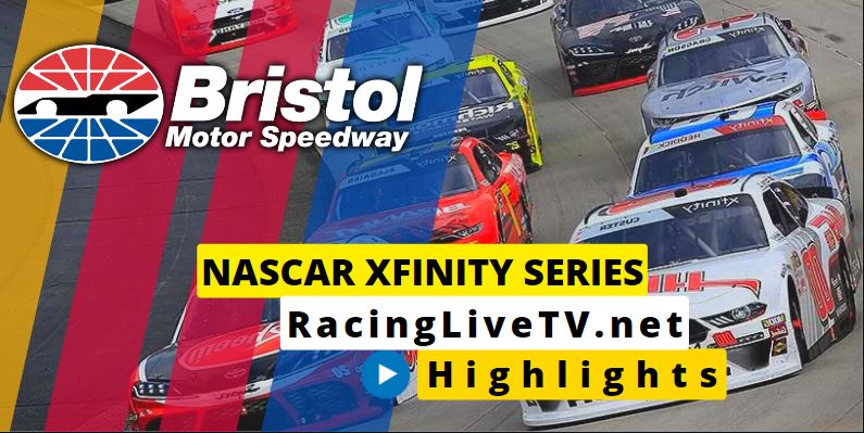 NASCAR Xfinity Food City 300 At Bristol Highlights 16Sep2022