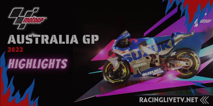 Australia GP MotoGP Grand Prix Video Highlights 17Oct2022