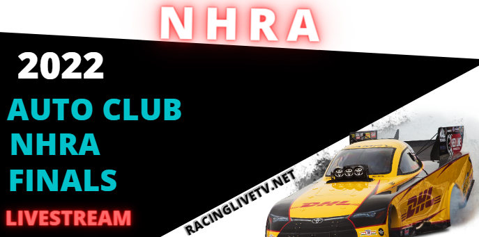 Auto Club NHRA Finals Live Streaming How to watch