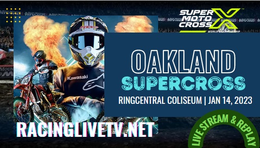 2023 AMA Supercross Oakland Live Stream & Full Race Replay