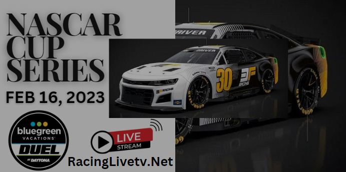 Bluegreen Vacations Duel 1 NASCAR Cup At DAYTONA Live Stream 2023 - Full Replay