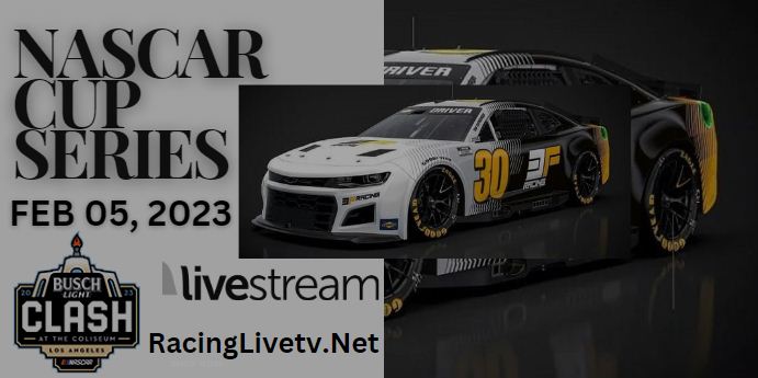 Busch Light Clash NASCAR Cup At The Coliseum Live Stream 2023 - Full Replay