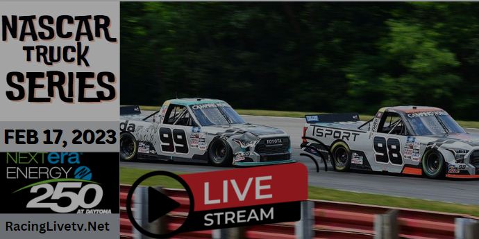 NextEra Energy 250 NASCAR Truck At DAYTONA Live Stream 2023