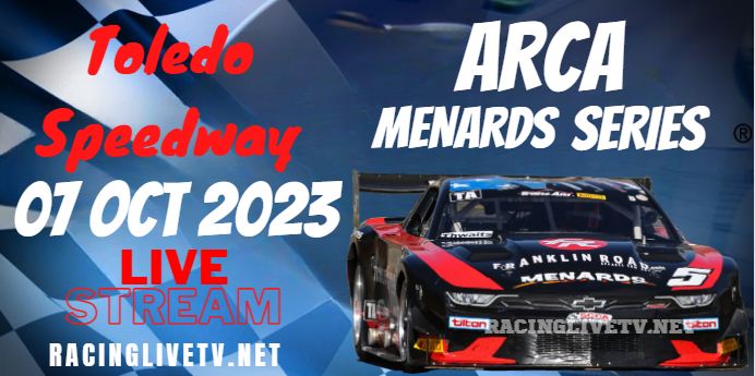 Toledo ARCA Racing Live Stream 2023