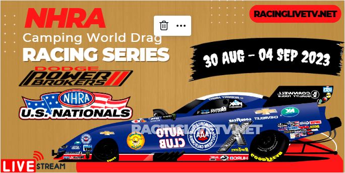 NHRA U.S. Nationals 2023 Live Streaming