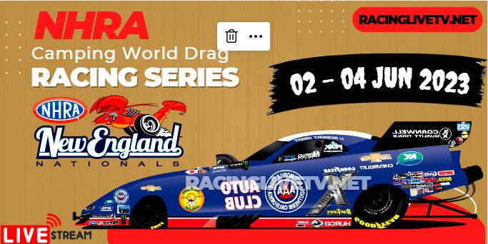 NHRA New England Nationals 2023 Live Streaming