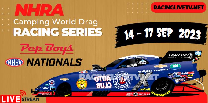 Pep Boys NHRA Nationals 2023 Live Streaming