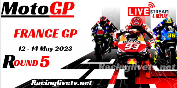 France MotoGP 2023 Live Stream | Full Replay