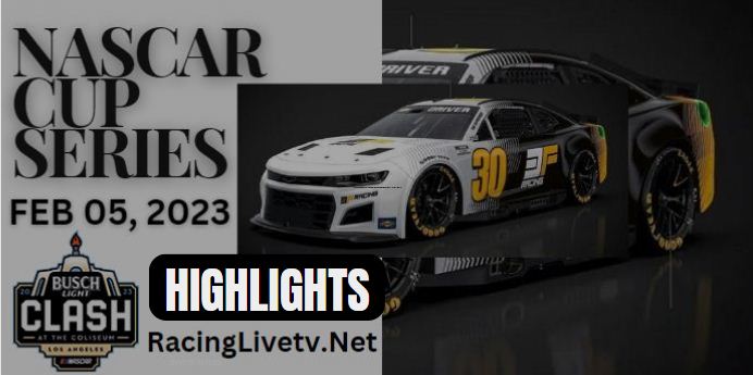 Nascar Cup Busch Light Clash Highlights 06022023