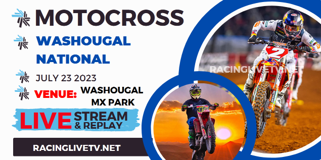 Washougal National Pro Motocross Live Stream 2023: Full Replay