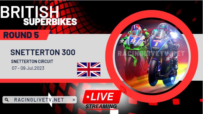 Snetterton 300 2023 Live Stream: British Superbike - RD 5