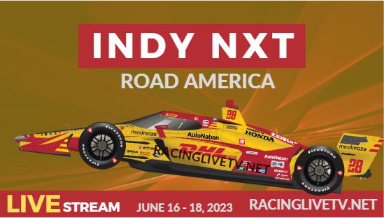 Road America Grand Prix Live Streaming: 2023 Indy NXT