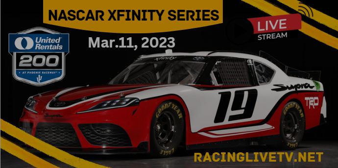 United Rentals 200 NASCAR Xfinity Phoenix Live Stream