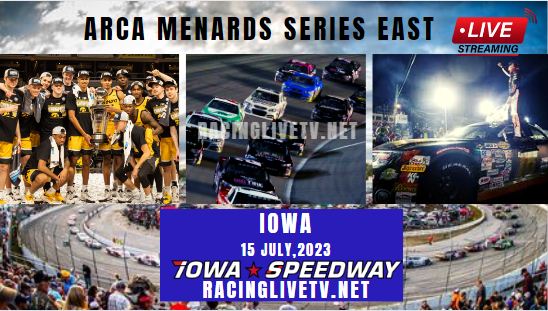 ARCA Menards Series East Iowa Live Stream 2023