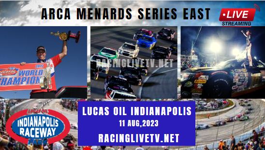 ARCA Menards Series East Lucas Oil Live Stream 2023