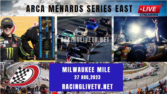 ARCA Menards Series East Sprecher 150 Live Stream 2023