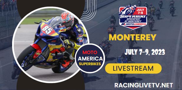 MotoAmerica Superbikes At Monterey Live Streaming 2023