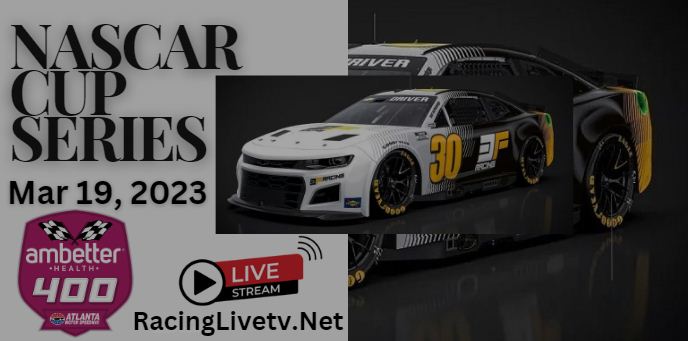 NASCAR Cup Ambetter Health 400 at Atlanta Live Stream