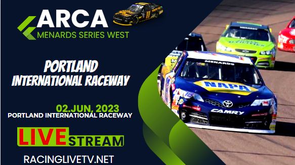 Portland 112 Live Stream: ARCA Menards Series West slider