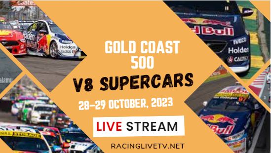 Gold Coast 500 Live Stream 2023 | V8 Supercars | Race 1