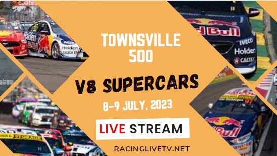 Townsville 500 Live Stream 2023 | V8 Supercars | Race 1