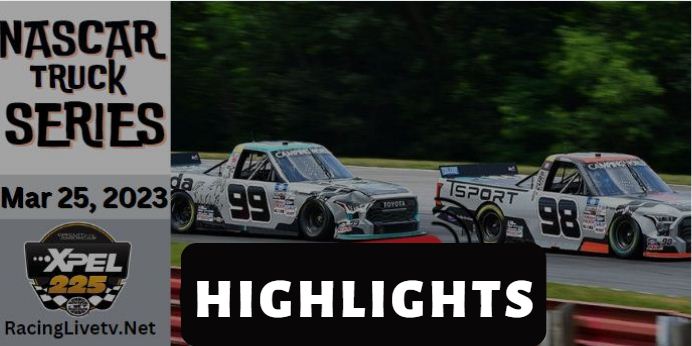 Nascar Truck XPEL 225 Highlights 25032023
