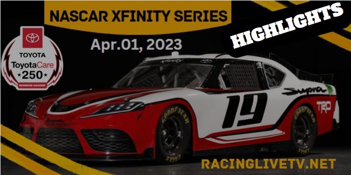 NASCAR Xfinity ToyotaCare 250 Highlights 01Apr2023