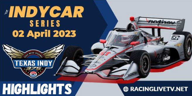 Indycar Grand Prix Of Texas Race 02Apr2023