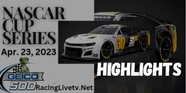 Nascar Cup GEICO 500 Highlights 23042023