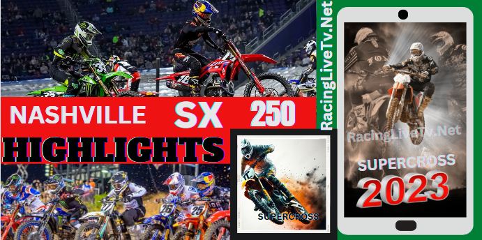NASHVILLE  SUPERCROSS 250 Highlights 29042023