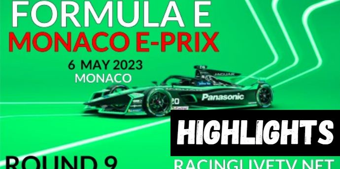 MONACO EPRIX Formula E Highlights 06052023