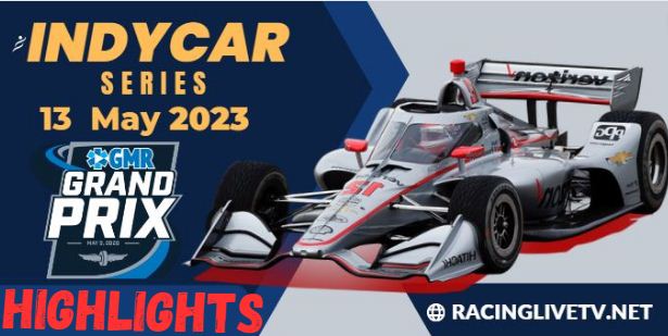 GMR INDY GRAND PRIX Race 13052023