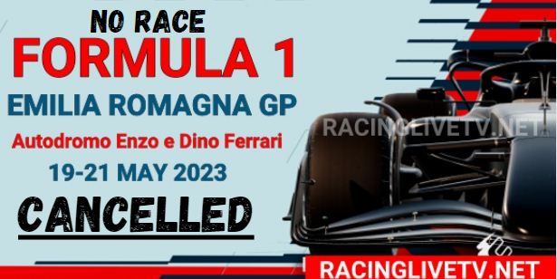 F1 Emilia Romagna Grand Prix 2023 Is CANCELED