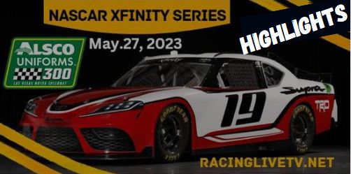 NASCAR Xfinity Alsco Uniforms 300 Highlights 29May2023